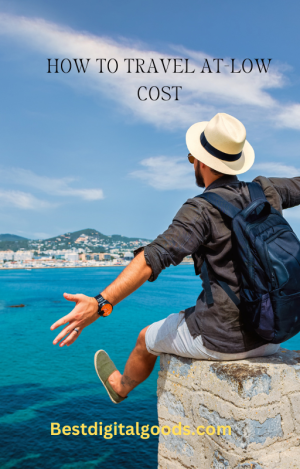 How To Travel at Low Cost